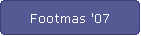 Footmas '07