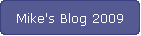 Mike's Blog 2009