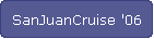 SanJuanCruise '06
