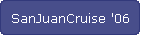 SanJuanCruise '06